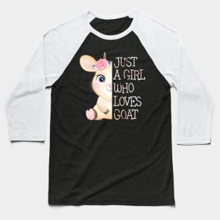 Just A Girl Who Loves Goat Baseball T-Shirt